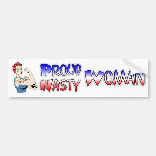 Proud Nasty Woman Democrat Bumper Sticker