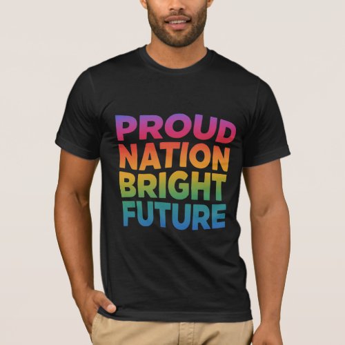Proud Nation Bright FutureT_Shirt T_Shirt