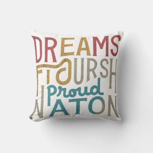 Proud Nation Dreams Flourishing Pillow Design