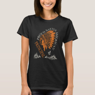 Proud Native American Job Principal T-Shirt