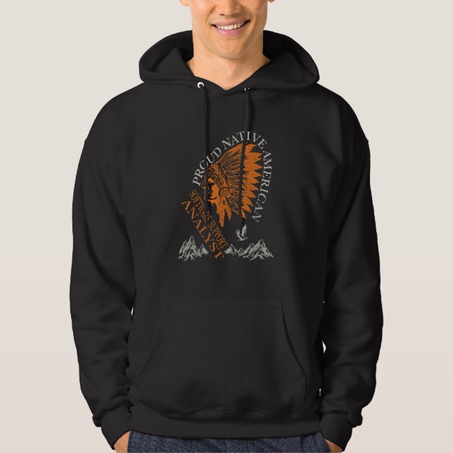 Proud Native American Job Software Support Analyst Hoodie (Front)