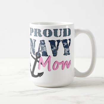 Proud Navy Mom Mug by s_and_c at Zazzle