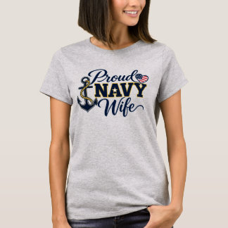 Proud Navy Wife Patriotic Anchor Military Design T-Shirt