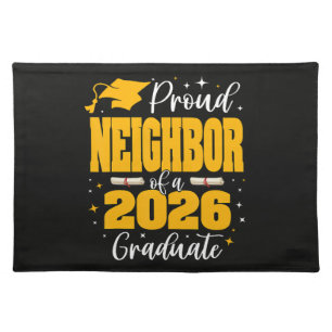 Proud Neighbor Of A Class Of 2026 Graduate Cloth Placemat