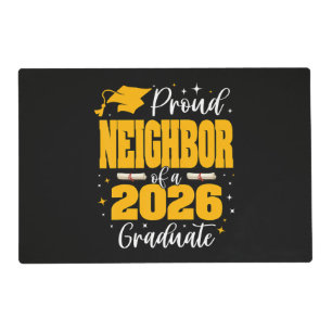 Proud Neighbor Of A Class Of 2026 Graduate Placemat