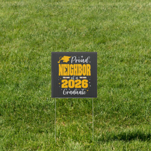 Proud Neighbor Of A Class Of 2026 Graduate Sign