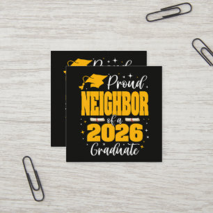 Proud Neighbor Of A Class Of 2026 Graduate Square Business Card