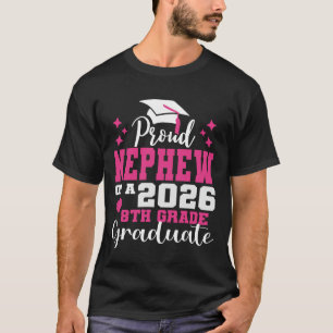 Proud Nephew of 2026 8th Grade Graduate Middle Sch T-Shirt