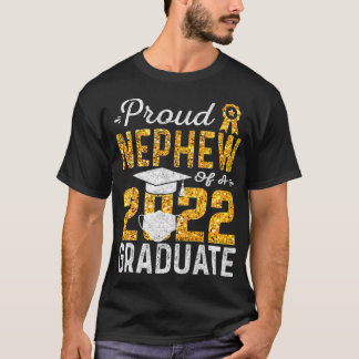 Proud Nephew of a 2022 Graduate  T-Shirt