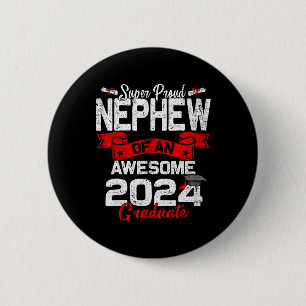 Proud Nephew Of A 2024 Graduate 24 Graduation  Button