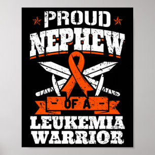 Proud Nephew Of A Leukemia Warrior Awareness Blood Poster