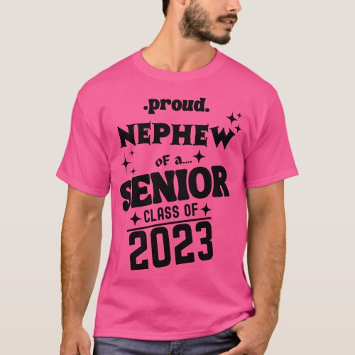 Proud Nephew of a Senior Class of 2023 1 T_Shirt