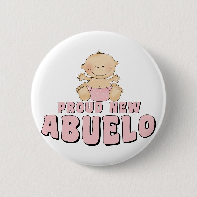 PROUD NEW ABUELO  Baby Girl Button (Front)