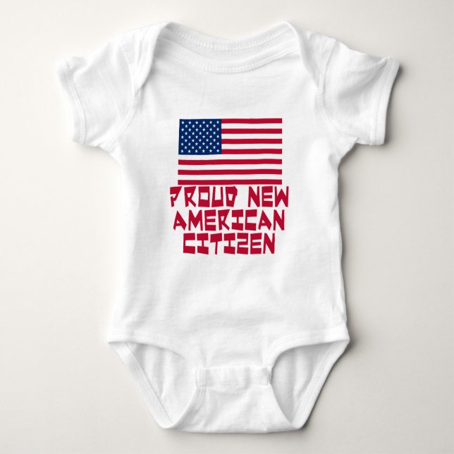 Proud New American Citizen Baby Bodysuit (Front)