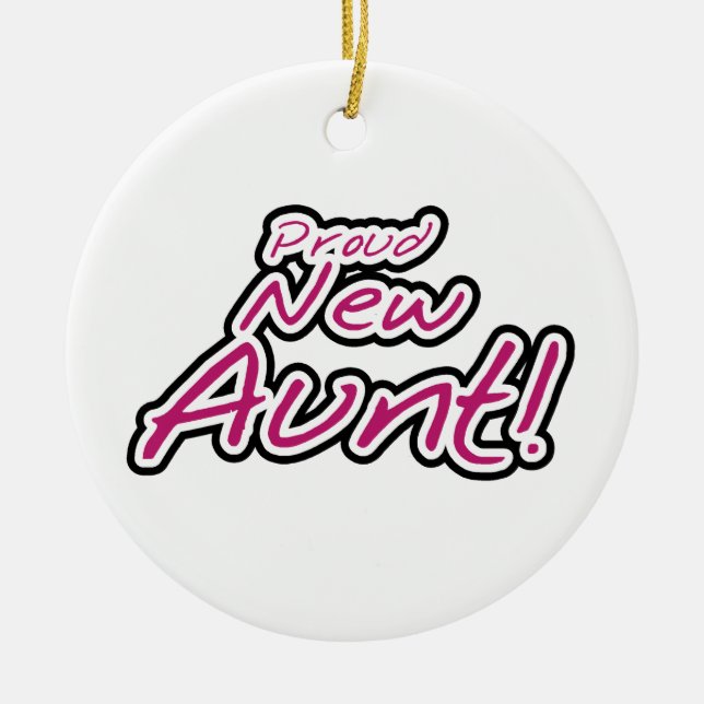 Proud New Aunt Tshirts and Gifts Ceramic Ornament (Front)
