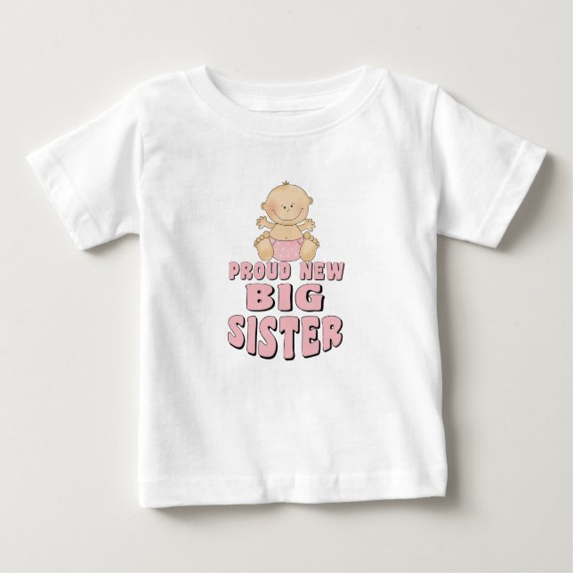 Proud New Big Sister Girl Baby T-Shirt (Front)