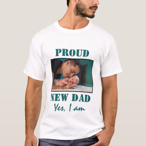 PROUD NEW DAD  Customizable Photo WHITE T_Shirt