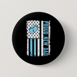Proud New Dad For Men Funny Fathers Day New Boy Ba Button