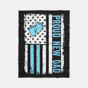 Proud New Dad For Men Funny Fathers Day New Boy Ba Fleece Blanket