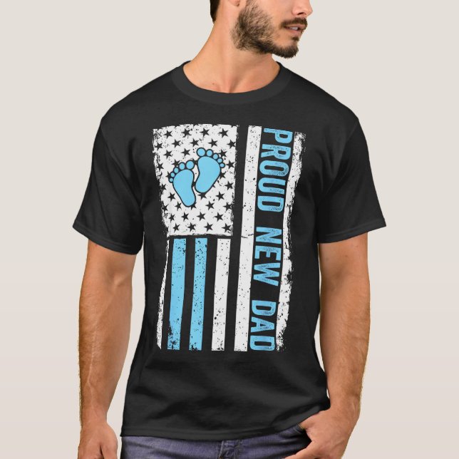 Proud New Dad For Men Funny Fathers Day New Boy Ba T-Shirt (Front)