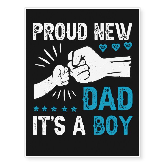 Proud New Dad It’s A Boy Temporary Tattoos (Front)