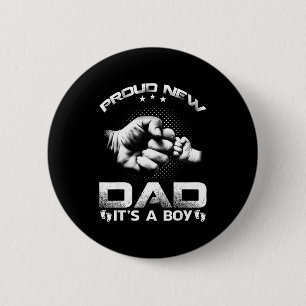 Proud New Dad It's A Boy  Button