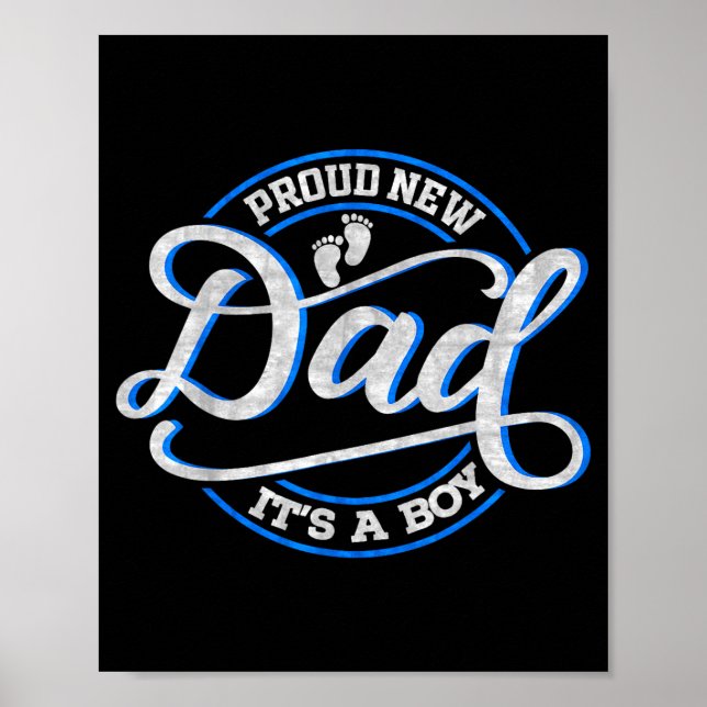 Proud New Dad It's A Boy Funny First Time Dad  Poster (Front)
