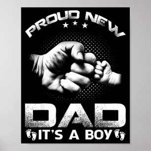Proud New Dad It's A Boy  Poster