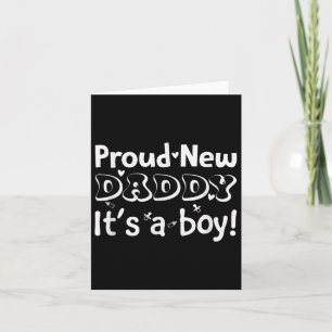 Proud New Dad. It's A Boy Soon To Be Dad Father's  Card