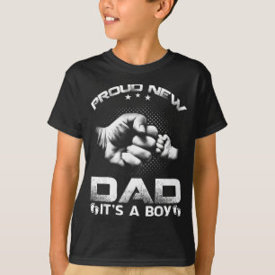 Proud New Dad It's A Boy  T-Shirt