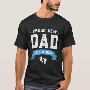 Proud New Dad Its A Father'S Day T-Shirt