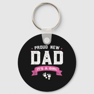 Proud New Dad Its A Girl Cute Baby Father's Day Ap Keychain