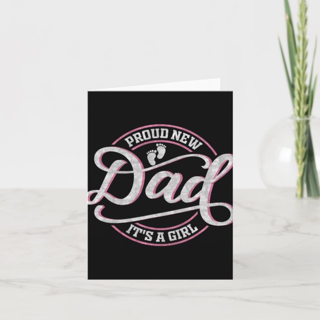 Proud New Dad It's A Girl Funny First Time Dad  Card (Front)