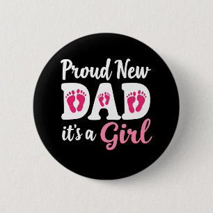 Proud New Dad It's a Girl Gender Reveal Dad To Be Button
