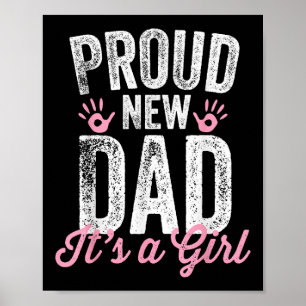 Proud New Dad It's A Girl Gifts Father to be Soon Poster