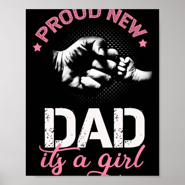 Proud New Dad It's A Girl Promoted To Daddy Tee Gi Poster (Front)