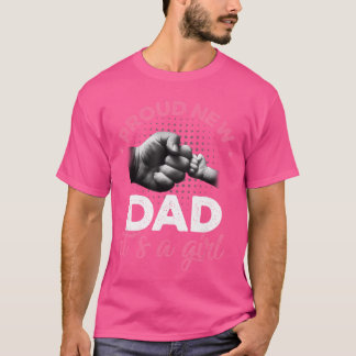 Proud New Dad Its A Girl Promotedo Daddyee family  T-Shirt