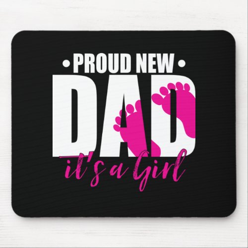 Proud New Dad Its A Girl T_Shirts Mouse Pad