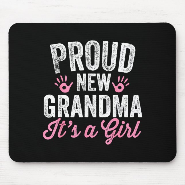 Proud New Grandma It's A Girl Mother Soon To Be Mo Mouse Pad (Front)
