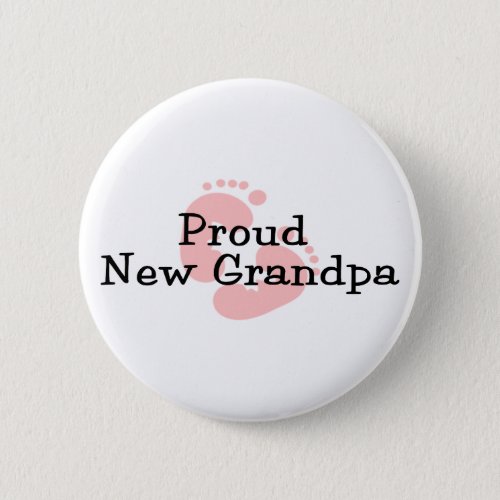 Proud New Grandpa Baby Girl Footprints Pinback Button