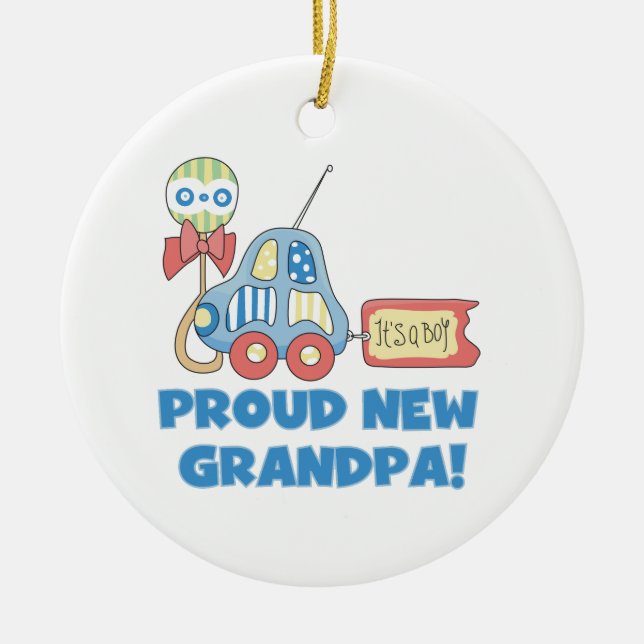 Proud New Grandpa Car It's a Boy Gifts Ceramic Ornament (Front)