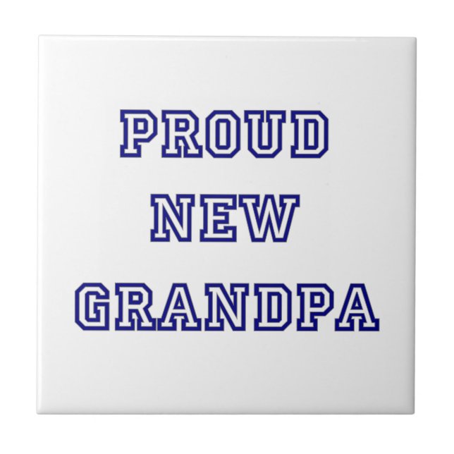 Proud New Grandpa University Text Gifts Ceramic Tile (Front)