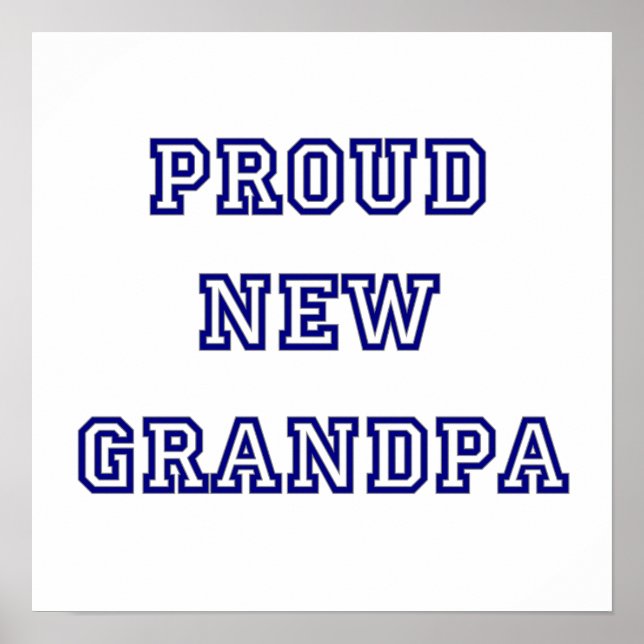 Proud New Grandpa University Text Gifts Poster (Front)