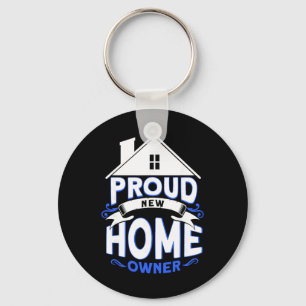 Proud New Home Owner Homeowner Keychain