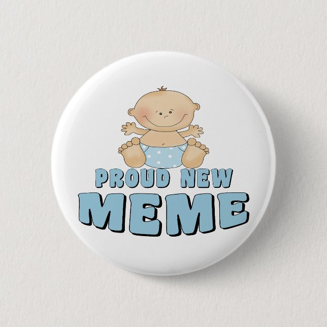PROUD NEW Meme T-Shirt Pinback Button (Front)