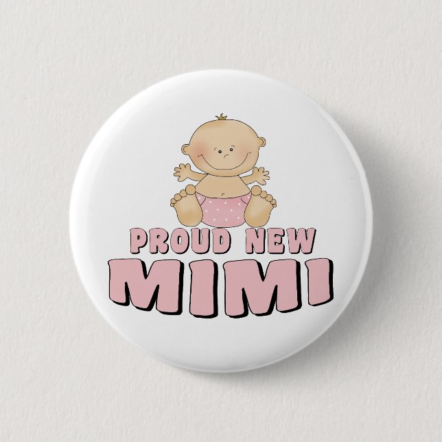 PROUD NEW Mimi T-Shirt Pinback Button (Front)