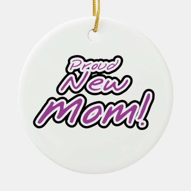 Proud New Mom Black and Purple Text Gifts Ceramic Ornament (Front)