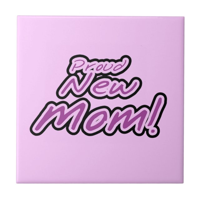 Proud New Mom Black and Purple Text Gifts Ceramic Tile (Front)