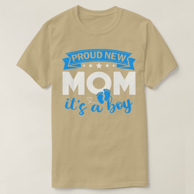 Proud New Mom It's A Boy Gender Reveal Men Women  T-Shirt (Design Front)
