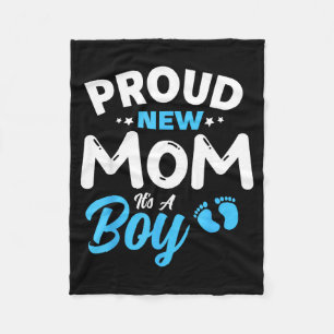 Proud New Mom It's A Boy It's A Boy Mother Son Pre Fleece Blanket